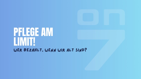 Banner zum Blogartikel Pflege am Limit - Wer bezahlt, wenn wir alt sind?