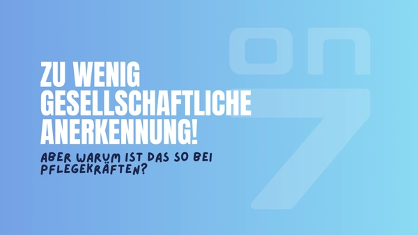 Banner zum Blogartikel Pflegekräfte bekommen zu wenig gesellschaftliche Anerkennung - aber warum ist das so?